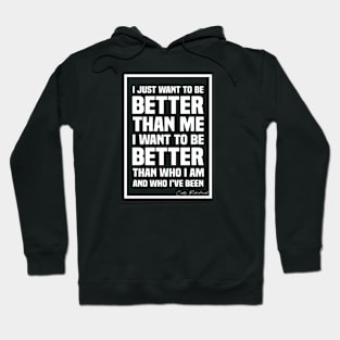 Better Than Me - White Hoodie